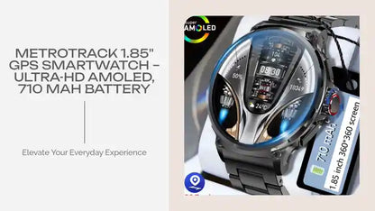 MetroTrack 1.85" GPS Smartwatch &ndash; Ultra-HD AMOLED, 710 mAh Battery by@Outfy